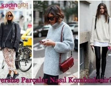 Oversize Parçalar Nasıl Kombinlenir?